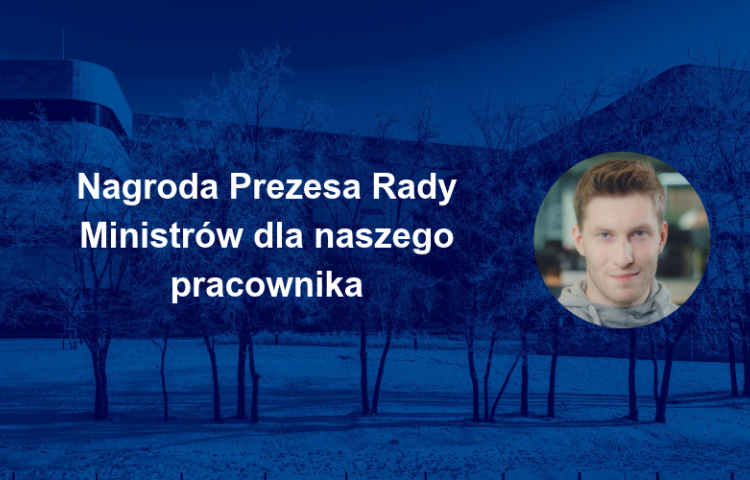 Nagroda Prezesa Rady Ministrów dla naszego pracownika